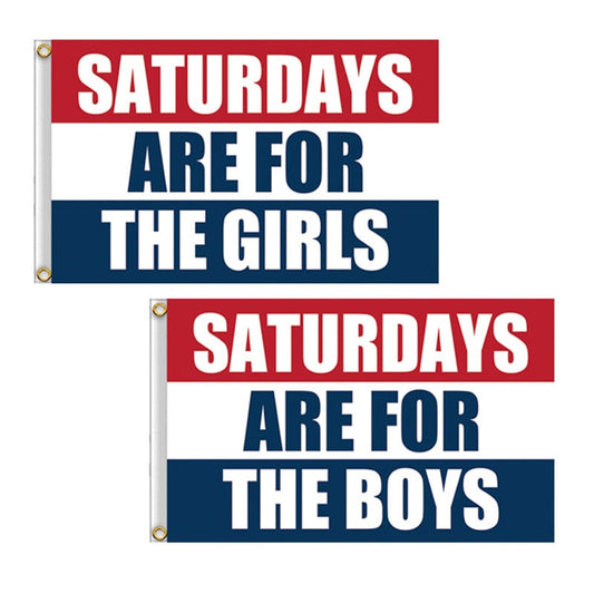 Saturdays for The Girls/boys Flag